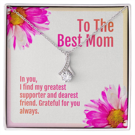 To The Best Mom - My Greatest Supporter