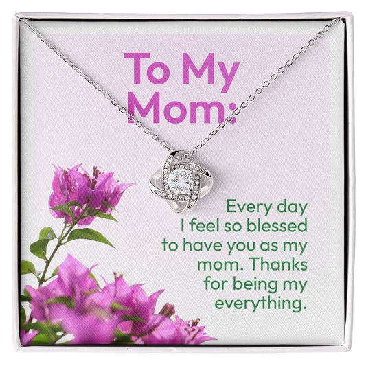 To My Mom - I Feel So Blessed